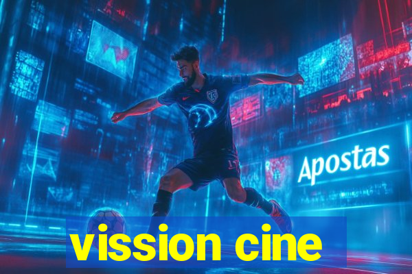 vission cine